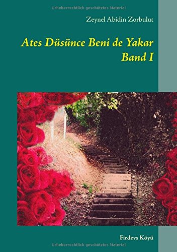 Ates Düsünce Beni de Yakar  Band I (Turkish Edition)