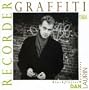 Recorder Graffiti / Dan Laurin (Solo Recorder)