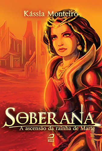 Soberana: A ascensão da rainha de Marte (Portuguese Edition)
