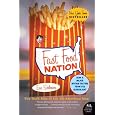 Fast Food Nation: The Dark Side of the All-American Meal