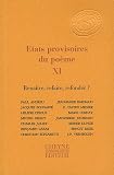 Etats provisoires du po�me : Tome 11, Rena�tre, refaire, refonder ?