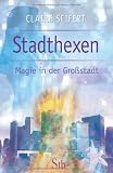 Produkt-Bild: Stadthexen - Magie in der Gro&szlig;stadt - Lehren einer Gro&szlig;stadt-Schamanin