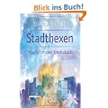 Stadthexen - Magie in der Gro�stadt - Lehren einer Gro�stadt-Schamanin