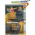 Audiovisions: Cinema and Television as Entr'actes in History (Amsterdam University Press - Film Culture in Transition) by Siegfried Zielinski