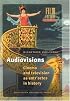 Audiovisions: Cinema and Television as Entr'actes in History (Amsterdam University Press - Film Culture in Transition)