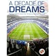 A Decade of Dreams: Reading Football Club's First 10 Years at Madejski Stadium by Andy West and Mark Bradley