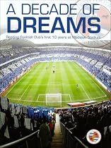 A Decade of Dreams: Reading Football Club's First 10 Years at Madejski Stadium