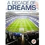 A Decade of Dreams: Reading Football Club's First 10 Years at Madejski Stadium