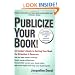 Publicize Your Book (Updated): An Insider's Guide to Getting Your Book the Attention It Deserves