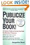 Publicize Your Book (Updated): An Insider's Guide to Getting Your Book the Attention It Deserves