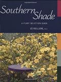 Southern Shade: A Plant Selection Guide