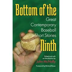 Bottom of the Ninth: Great Contemporary Baseball Short Stories