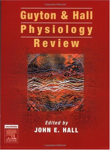 Guyton and Hall Physiology Review