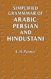 Simplified Grammar of Arabic, Persian, and Hindustani (0486424758) by Palmer, Edward Henry