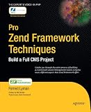 Pro Zend Framework Techniques: Build a Full CMS Project (Expert's Voice)
