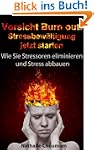 Vorsicht Burn out! Stressbew�ltigung...