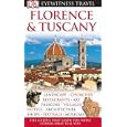 Florence and Tuscany (Eyewitness Travel Guides) by Europe Travel Books
