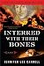 Interred with Their Bones