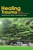 Healing trauma : a professional guide