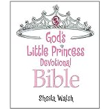 Gods Little Princess Devotional Bible: Bible Storybookby Sheila Walsh