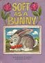 Soft as a bunny, (Their An I wonder why reader)