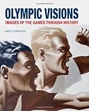 Olympic visions : images of the Games through history