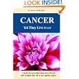 Cancer Yet They Live! by Ch'ng Beng Im Teo and Chris K.H. Teo