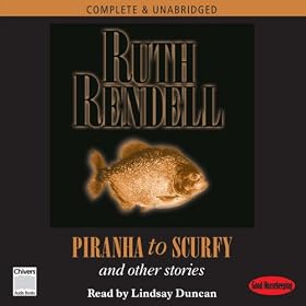 Piranha to Scurfy and Other Stories (Unabridged)