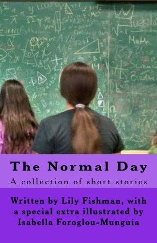 The Normal Day: A Collection of stories about a 