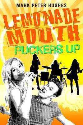 [ LEMONADE MOUTH PUCKERS UP By Hughes, Mark Peter ( Author ) Paperback Nov-12-2013