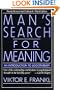 Man's Search for Meaning: An Introduction to Logotherapy