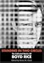 Standing In Two Circles: The Collected Works of Boyd Rice