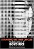 Standing In Two Circles: The Collected Works of Boyd Rice