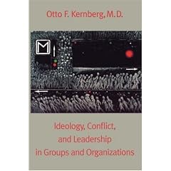 Ideology, Conflict and Leadership in Groups and Organizations