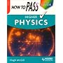 How to Pass Higher Physics (How To Pass - Higher Level)