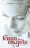 Der Kuss des Engels: Roman (German Edition)