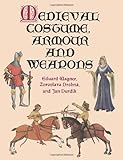 Medieval Costume, Armour and Weapons (Dover Fashion and Costumes)