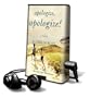 Apologize, Apologize! [With Earbuds] (Playaway Adult Fiction)