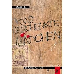 Das geschenkte M�dchen: Ein Fall f�r Max Pfeffer