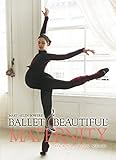 バレエ・ビューティフル　マタニティ～妊娠前期編・後期編～ [DVD]