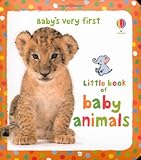 Baby's very first little book of baby animals