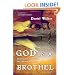 God in a Brothel: An Undercover Journey into Sex Trafficking and Rescue