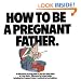 How To Be A Pregnant Father