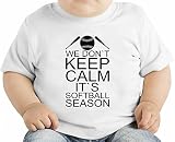 We Don't Keep Calm It's Softball Season Slogan オーガニックベビーTシャツ 12 - 18 Months