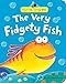 The Very Fidgety Fish (My First Storybook)