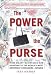 The Power of the Purse: How Smart Businesses Are Adapting to the World's Most Important Consumers-Women