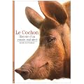 Le Cochon : Histoire d'un cousin mal aim�