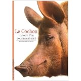 Le Cochon : Histoire d'un cousin mal aim�par Michel Pastoureau