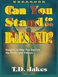 Can You Stand to Be Blessed?