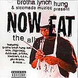 Brotha Lynch Hung: Presents Now Eat - The Album